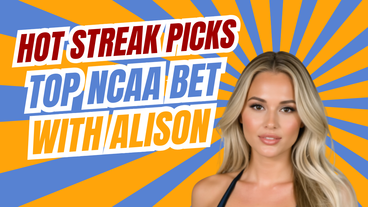 NCAA BETS WITH ALISON
